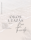 Hogyan utazz olcsón? - BeeTravels Okos utazás e-book